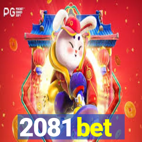 2081 bet